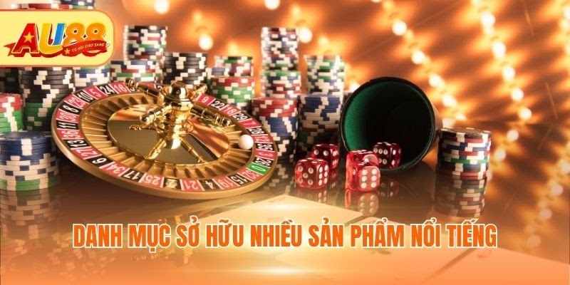 Danh mục sở hữu nhiều sản phẩm nổi tiếng